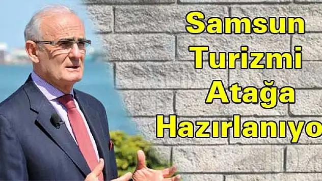 Samsun Turizmi Atağa Hazırlanıyor