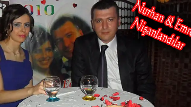 Nurhan & Emre Nişanlandılar