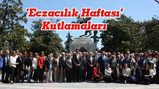 'Eczacılık Haftası' Kutlamaları