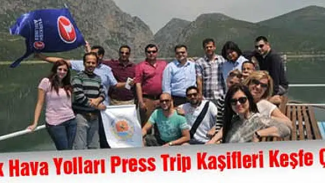 Press Trip Kaşifleri Keşfe Çıktı