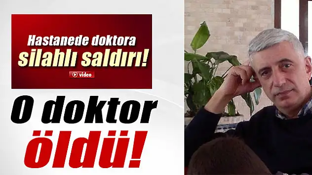 Doktora Silahlı Saldırı 