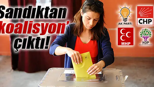 Sandıktan 'koalisyon' çıktı