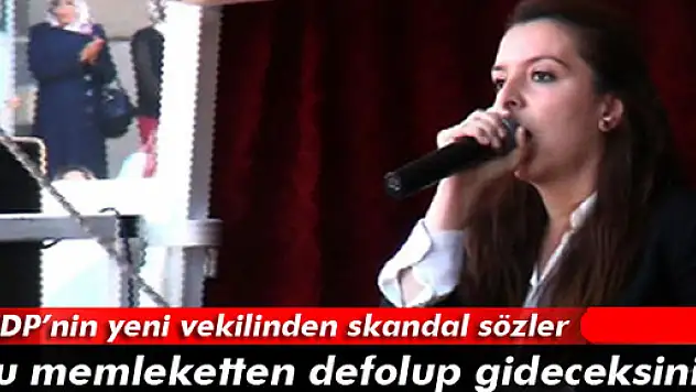 HDP'nin yeni vekilinden skandal sözler