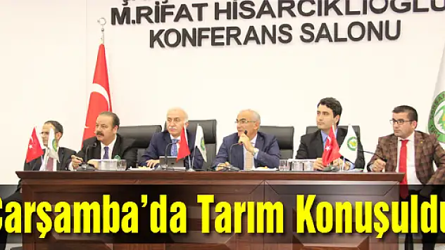 Çarşamba'da Tarım Konuşuldu  