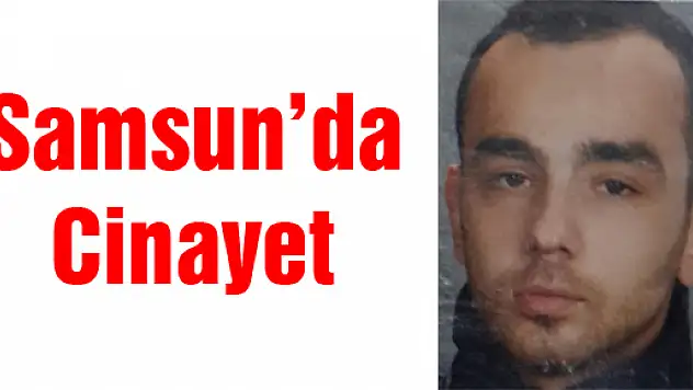 Samsun'da Cinayet