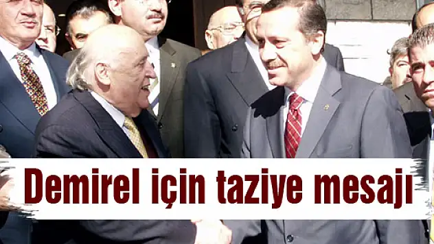 Erdoğan'dan Demirel için taziye mesajı