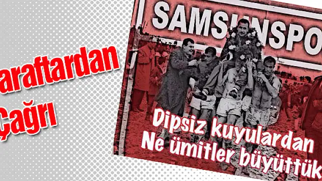 Samsunspor Taraftarından Çağrı
