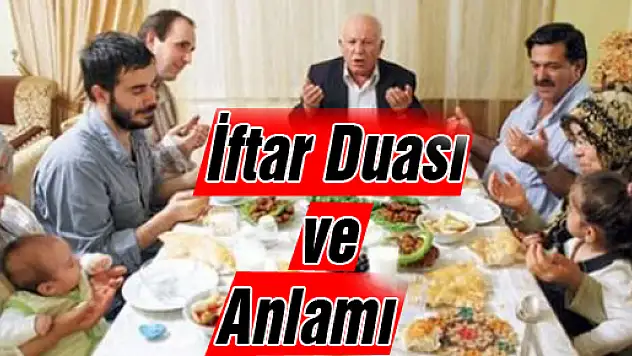 İftar duası ve anlamı