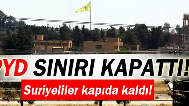 PYD, Tel Abyad Sınır Kapısını kapattı