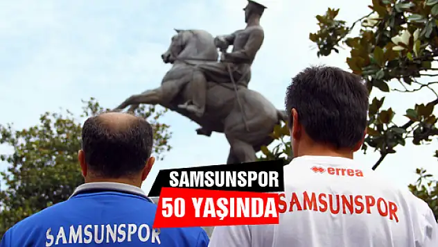 Samsunspor 50 Yaşında