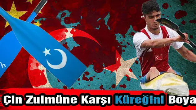 Çin Zulmüne Karşı Küreğini Boyadı