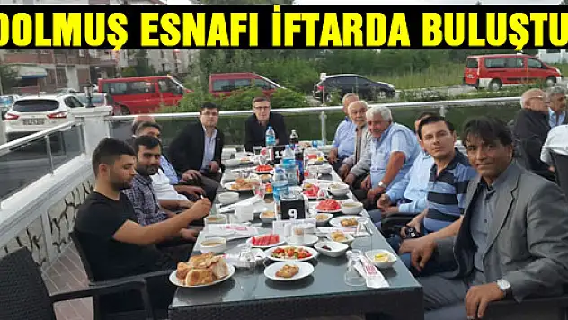 DOLMUŞ ESNAFI İFTARDA BULUŞTU