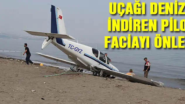 UÇAĞI DENİZE İNDİREN PİLOT FACİAYI ÖNLEDİ 