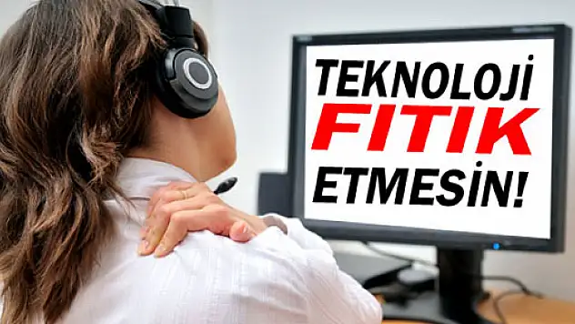 Teknoloji fıtık etmesin