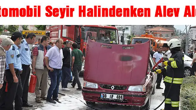 Otomobil Seyir Halindenken Alev Aldı