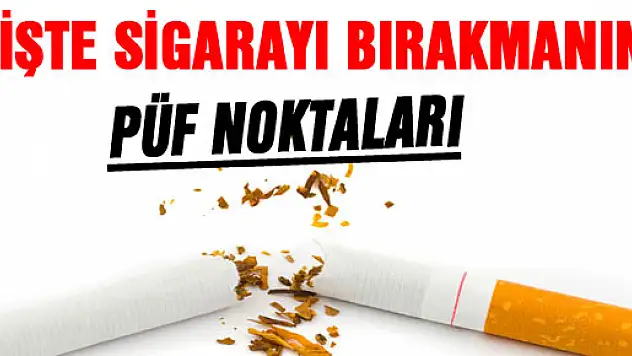İşte sigarayı bırakmanın püf noktaları