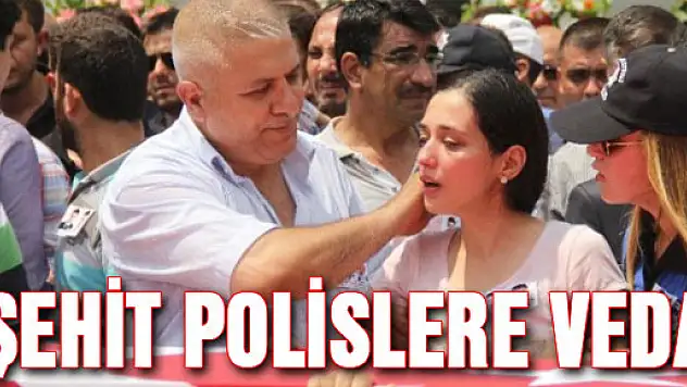 Şehit polislere veda