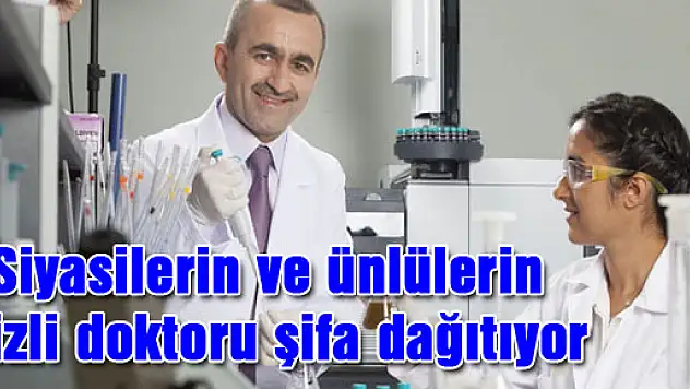 Siyasilerin ve ünlülerin gizli doktoru şifa dağıtıyor