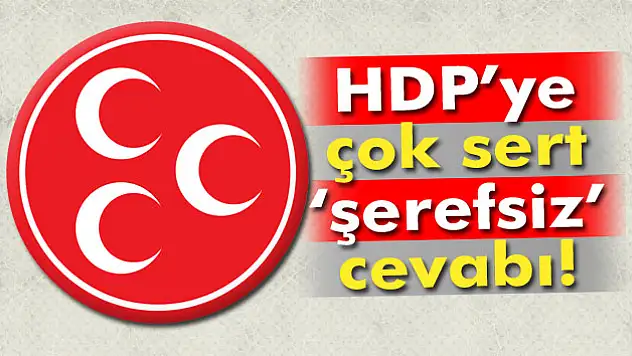 '46 yıllık şerefli mazisiyle MHP şerefsize şerefsiz der'