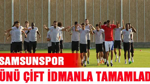 SAMSUNSPOR GÜNÜ ÇİFT İDMANLA TAMAMLADI 