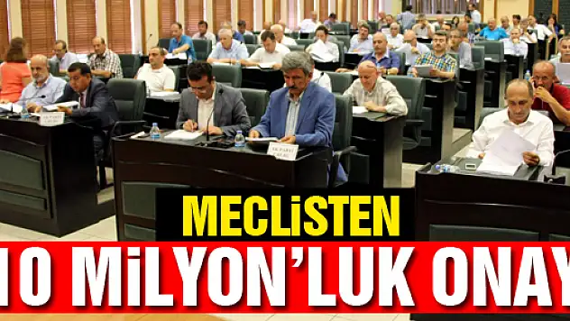 Meclisten 10 Milyonluk Onay