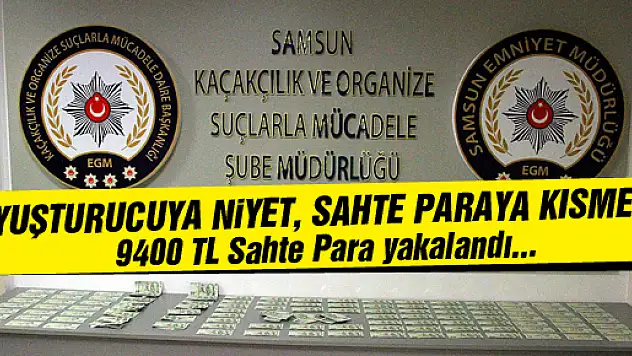 Uyuşturucuya Niyet, Sahte Paraya Kısmet