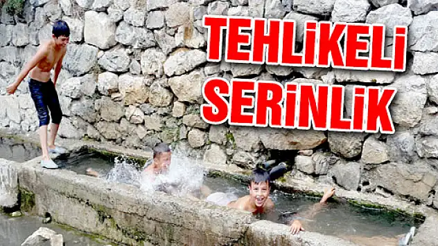 SU YALAĞINDA ÇOCUKLARIN TEHLİKELİ SERİNLEMESİ