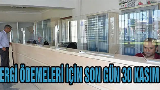 Vergi ödemeleri için son gün 30 kasım