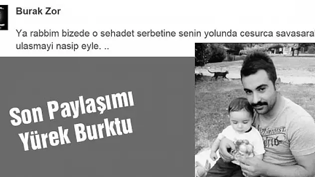 Şehitin Paylaşımı Yürek Burktu