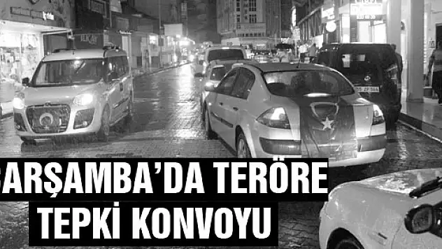ÇARŞAMBA'DA TERÖRE TEPKİ KONVOYU