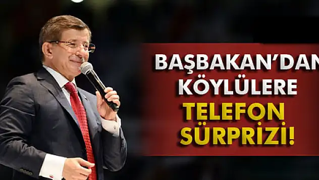 Başbakan'dan köylülere büyük sürpriz 