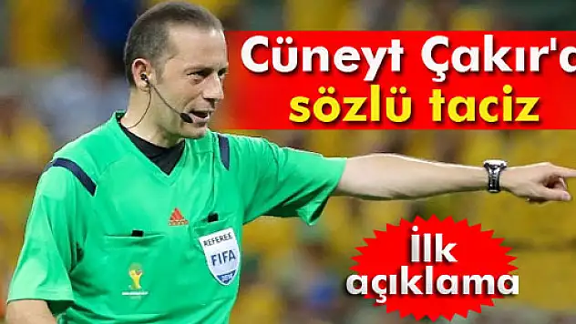  Cüneyt Çakır'a sözlü taciz