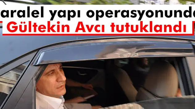 Gültekin Avcı ve 3 polis tutuklandı