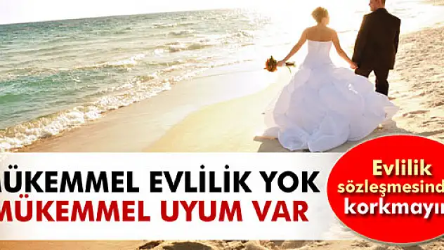 Evlilik sözleşmesinden korkmayın!
