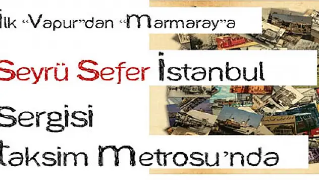 İlk vapurdan Marmaray'a 'Seyrü Sefer İstanbul'