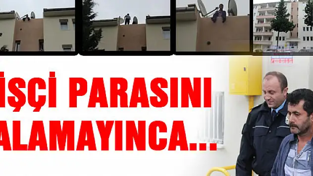 İşçi Parasını alamayınca...