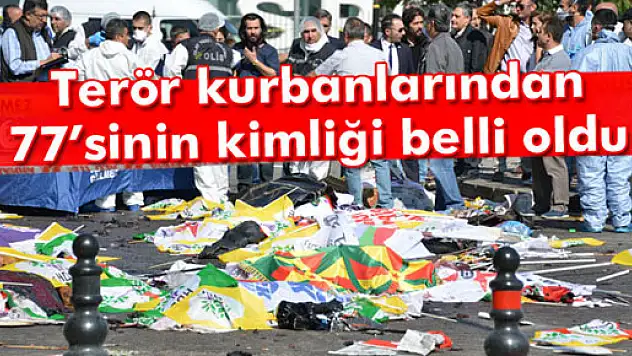 Başkent'teki terör saldırısında hayatını kaybedenlerin 77'sinin kimlikleri belirlendi