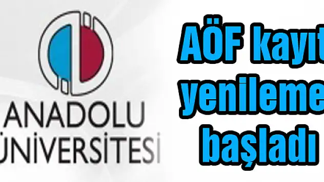AÖF kayıt yenileme başladı