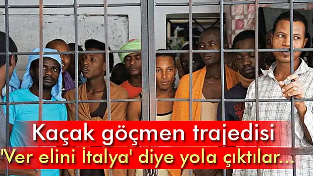 Kaçak göçmen trajedisi