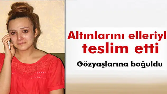 Sahte polise altınlarını kaptıran gelinin gözyaşları