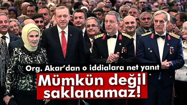 Org. Hulisi Akar: 'Bizde saklama olmaz'