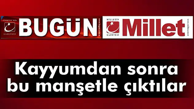 Bugün ve Millet gazetesi 30 Ekim manşetleri