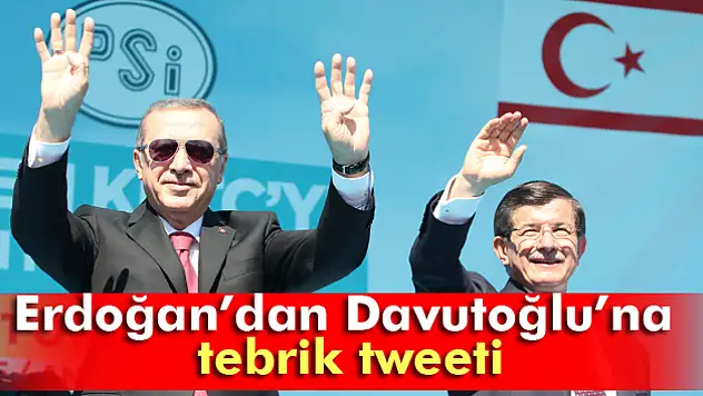 Cumhurbaşkanı Erdoğan'dan Başbakan Davutoğlu'na tebrik tweeti