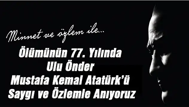 Saygı ve Özlemle Anıyoruz