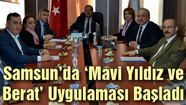 Samsun'da 'Mavi Yıldız ve Berat' Uygulaması Başladı