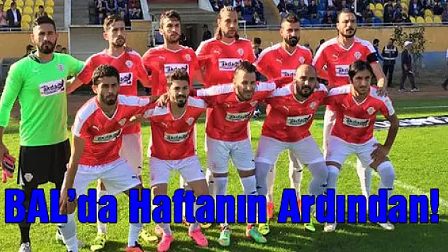 BAL'da Haftanın Ardından!