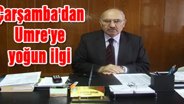 Çarşamba'dan Umre'ye yoğun ilgi