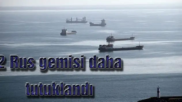 2 Rus gemisi daha tutuklandı