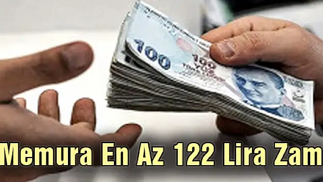 Memura En Az 122 Lira Zam