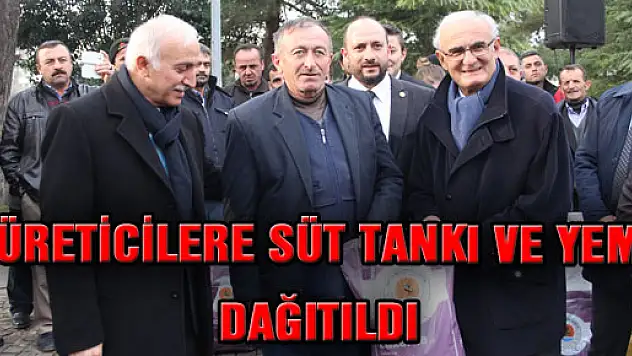 ÜRETİCİLERE SÜT TANKI VE YEM DAĞITILDI